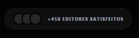 +450 editores satisfeitos